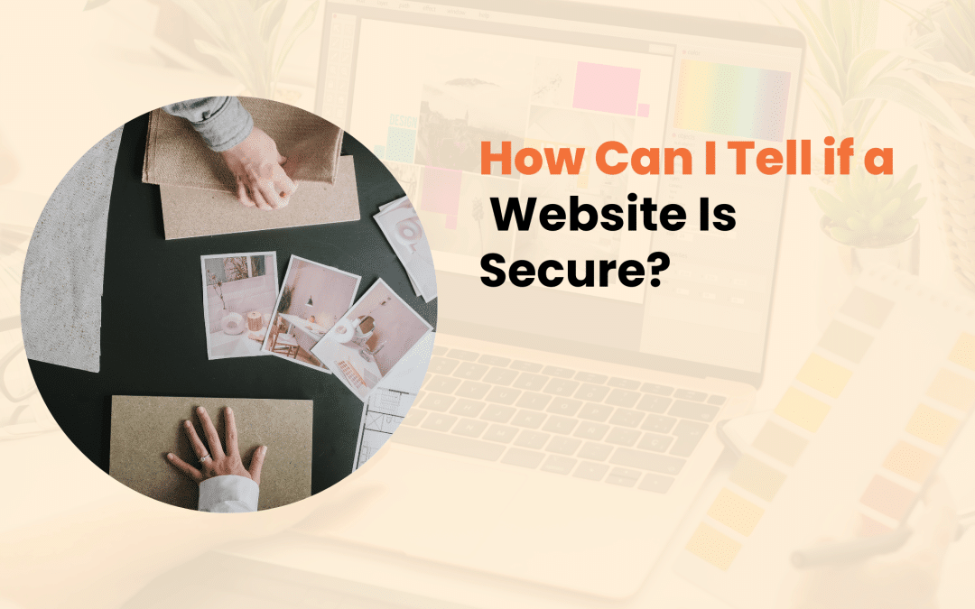 How Can I Tell if a Website Is Secure?