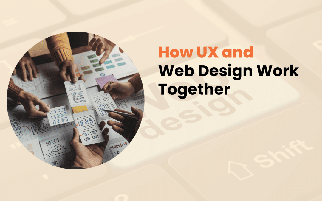 How UX and Web Design Work Together