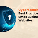 Cybersecurity: Best Practices for Small Business Websites