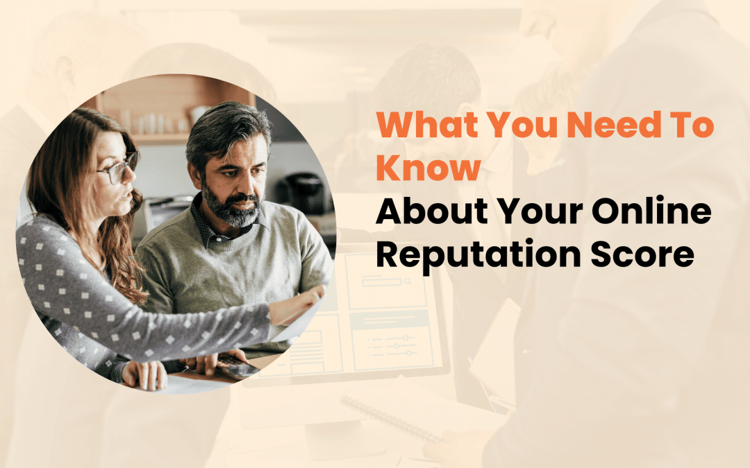 What You Need To Know About Your Online Reputation Score