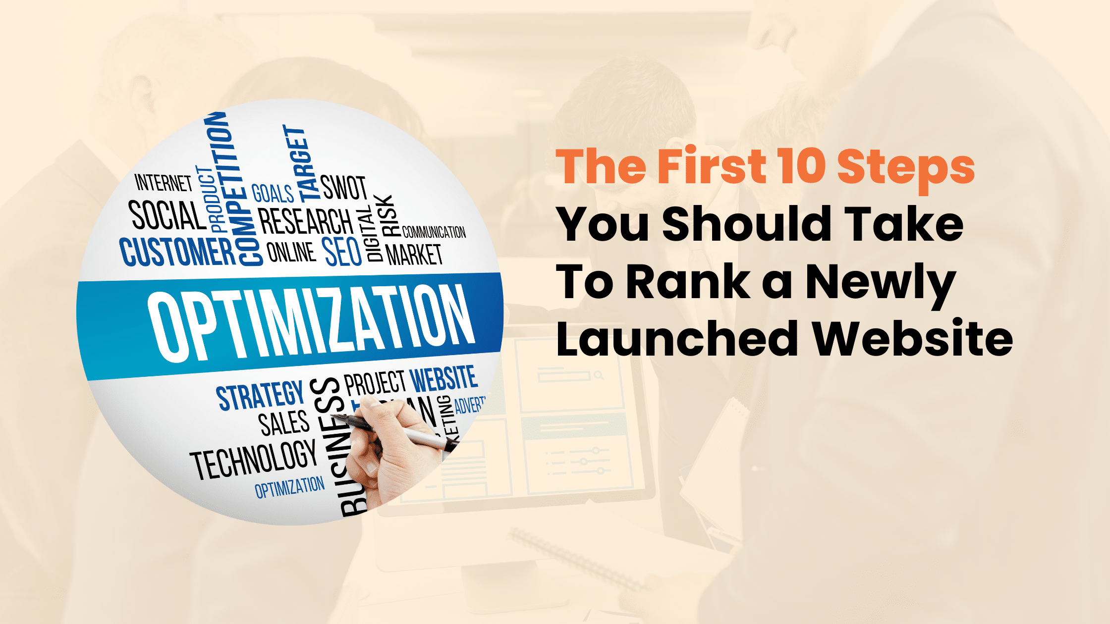 The First 10 Steps You Should Take To Rank a Newly Launched Website