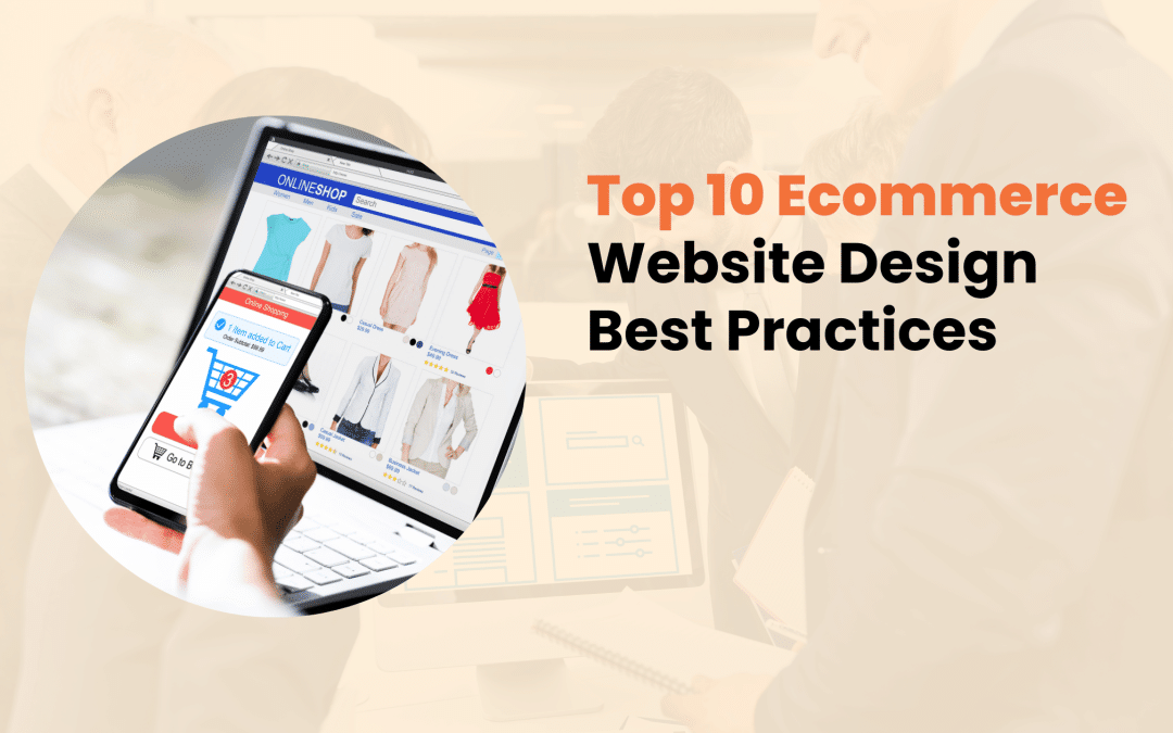 Top 10 Ecommerce Website Design Best Practices