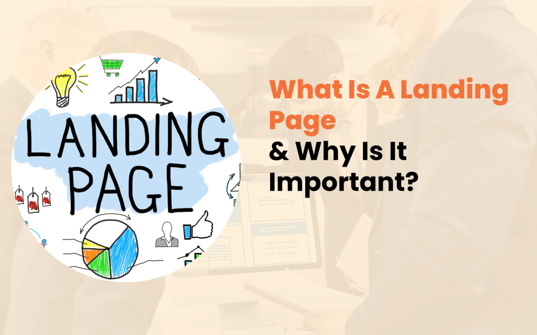 What Is A Landing Page & Why Is It Important?