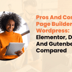 Pros And Cons Of Page Builders In WordPress: Elementor, Divi, And Gutenberg Compared